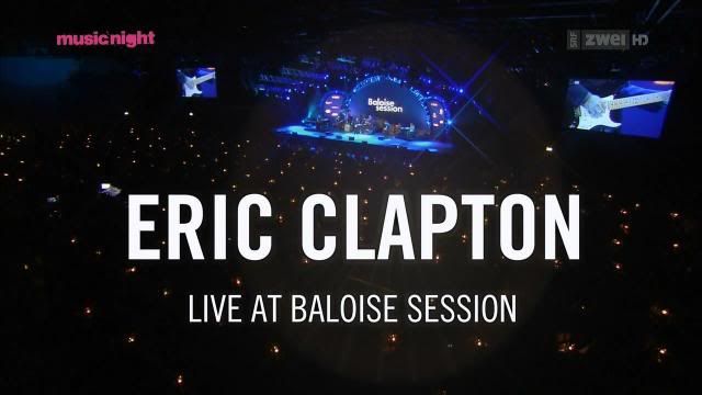 EricClapton LiveAtBaloiseSessionmkv snapshot 000008 20140313 135204 zpsa791740a - Eric Clapton • Live At Baloise Session 2013(2014) [HDTVRip 720p] [AC3 5.1 MPEG4] [MKV] [VH]