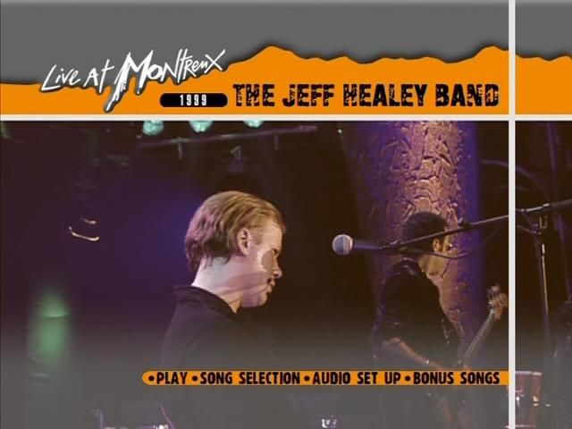 PDVD 000 zpsb39dc4f2 - The Jeff Healey Band - Live In Montreux 1999 (2005) [DVD9] [NTSC] [VH]